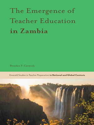 cover image of The Emergence of Teacher Education in Zambia